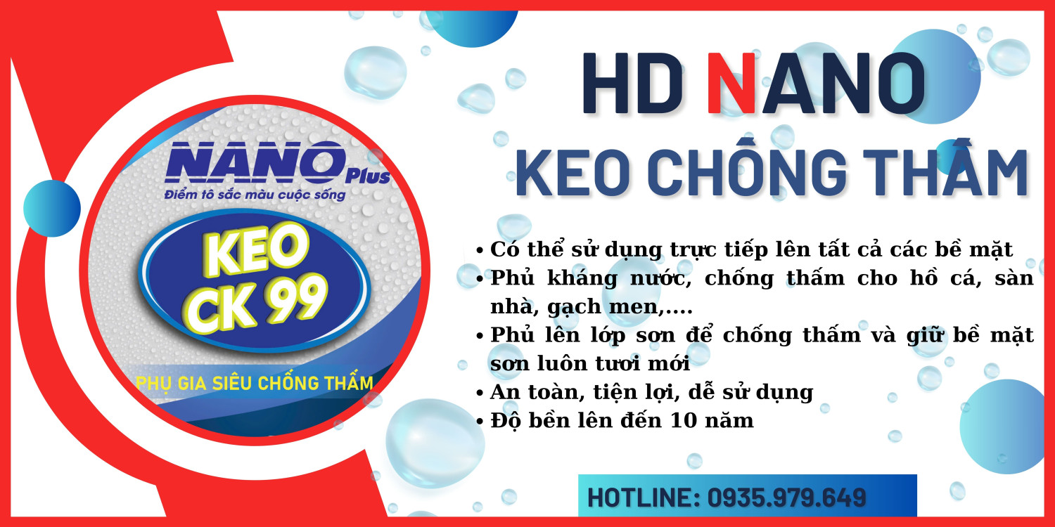 HD NANO - KEO CHỐNG THẤM CÔNG NGHỆ HIỆU ỨNG LÁ SEN